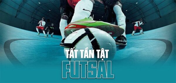 Bóng Đá Futsal Là Gì? – Tại Sao Môn Thể Thao Này Lại Được Mọi Người Yêu Thích?